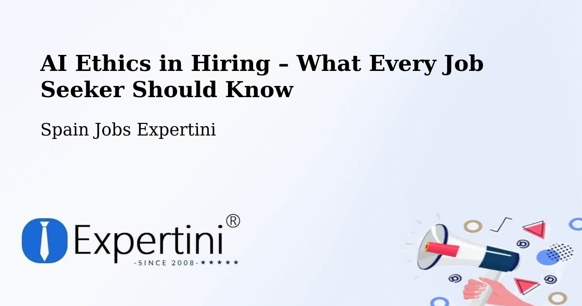AI Ethics in Recruitment & Hiring – Cáceres - Cáceres, Spain Jobs Expertini